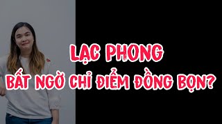 Lạc Phong bất ngờ chỉ điểm đồng bọn phía sau [upl. by Bate]