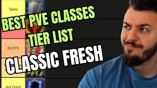 BEST CLASSES in PVE TIER LIST CLASSIC WOW FRESH [upl. by Eeniffar]