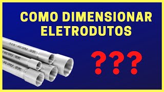 ELETRODUTOS COMO CALCULAR E DIMENSIONAR NA PRÁTICA  GUIA COMPLETO [upl. by Martell]