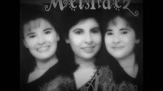 Las Hermanas Meléndez  Te piedad de mi [upl. by Nyvets]