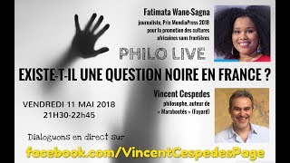 PHILOLIVE Existetil une « QUESTION NOIRE » en France  EN DIRECT [upl. by Boehmer186]