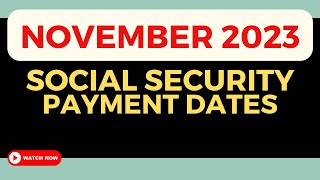 SOCIAL SECURITY PAYMENT SCHEDULE 2023  November 2023 Social Security Benefits Schedule [upl. by Dickens]