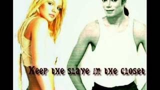 Keep the slave in the closet MICHAEL JACKSON BRITNEY SPEARS MASH UP [upl. by Bili]