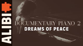 Dreams of Peace  ALIBI Music Royalty Free Calming Peaceful Piano Music For Filmmakers [upl. by Pruter]