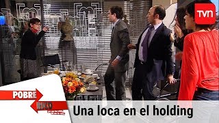 Una loca suelta en el holding  Pobre rico  T1E128 [upl. by Zampardi]