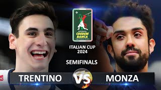 Semifinals Trentino vs Monza  Volleyball SuperLega Coppa Italia 2024 [upl. by Elwaine]