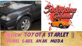 Review TOYOTA STARLET  Mobilnya gaul anak muda sekarang  pecinta mobil tua [upl. by Doroteya381]