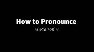 How to Pronounce RORSCHACH [upl. by Seilenna146]