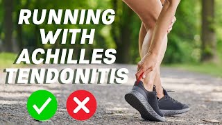 Dos and Donts of Running with Achilles Tendonitis [upl. by Ynagoham]