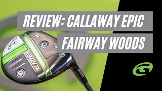 Callaway Epic Fairway Woods Review [upl. by Aznerol]