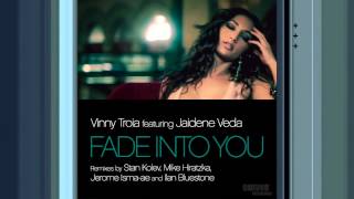 Vinny Troia feat Jaidene Veda  Fade into You Jerome Ismaae and Ilan Bluestone Remix [upl. by Dihaz]