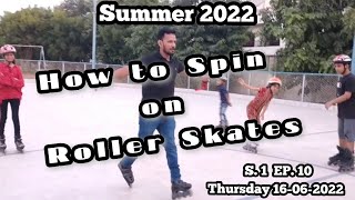 How to Spin on Roller Skates  Summer Inline Skating 2022  S1 EP 10  Pakistan Skating Stars [upl. by Novyert526]