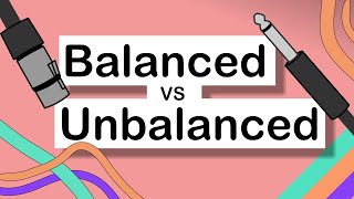 How do balanced cables work Balanced vs unbalanced audio explained [upl. by Adalard]