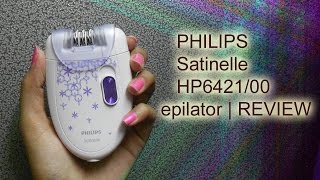 philips satinelle hp6421  00 epilator  review  demo  Niya Kumar [upl. by Samot]