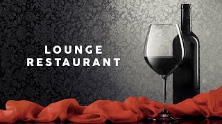 Lounge Restaurant  Cool Music [upl. by Tankoos214]