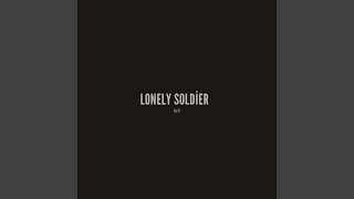 Lonely Soldier [upl. by Armanda760]