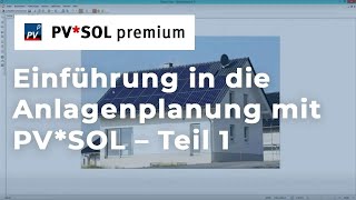 PVSOL Webinar Einführung in die Anlagenplanung – Teil 1 2D [upl. by Melisenda]