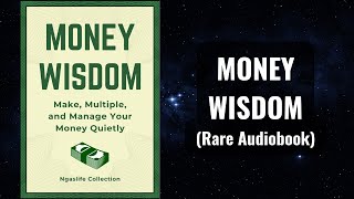 Money Wisdom  Make Multiple and Manage Your Money Quietly Audiobook [upl. by Georgena422]