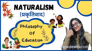 Naturalism Philosophy of Education  What is Naturalism spedewcation [upl. by Ragland]