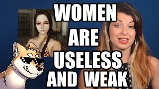 Women are Useless and Weak [upl. by Akeber]