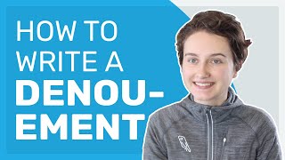 What is The Denouement And How to Write One [upl. by Katrinka]