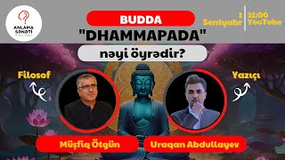 Dhammapada nəyi öyrədir [upl. by Sikleb]