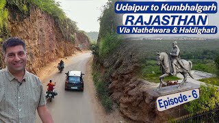 Ep 6 Udaipur to Kumbhalgarh  Nathdwara  Haldighati  Eklingji Temple  Rajasthan Tourism [upl. by Hsaka358]