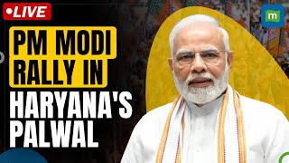 Live PM Modi Rally In Haryanas Palwal  Public Meeting  PM Modi Live [upl. by Rutter]