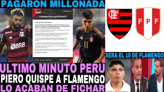 YA ES OFICIAL ORGULLO PERUANO PIERO QUISPE ACABA DE FIRMAR MILLONARIO CONTRATO CON FLAMENGO [upl. by Aetnuahs]