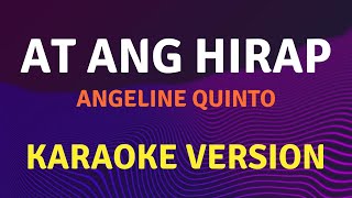 AT ANG HIRAP  Angeline Quinto  Karaoke song with lyrics [upl. by Narut]