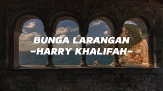 Bunga Larangan  Harry Khalifah [upl. by Eloci]