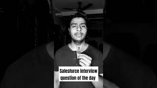 Salesforce interview question of the day Salesforce developer interview preparation salesforce [upl. by Dorran]