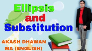 Ellipsis and Substitution  English Grammar and Writing  MA English  Akash Dhawan [upl. by Ailuig]