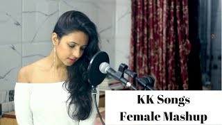 Best Of KK  Female Mashup  Varsha Tripathi [upl. by Elbag]