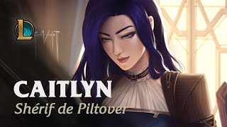 176 CAITLYN Nouvelle  Célèbre gardienne de la paix League Of Legends [upl. by Gregoor]