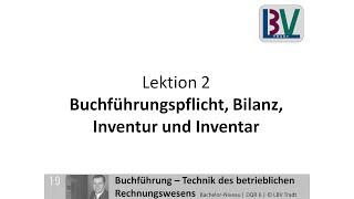 Grundlagen Rechnungswesen  Buchführungspflicht Inventur Inventar Bilanz FB L02 T01 [upl. by Leilani]