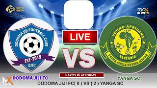 LIVE DODOMA JIJI FC  0  VS  2  YANGA SC [upl. by Ecarg]