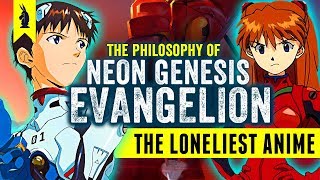 The Loneliest Anime – The Philosophy of Neon Genesis Evangelion – Wisecrack Edition [upl. by Montague231]