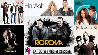 Ha Ash Jessy Y Joy Sin Bandera Reik Camila Mana Rio Roma MIX EXITOS Romanticos [upl. by Hoyt248]