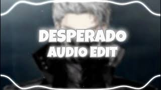 DESPERADO AUDIO EDIT [upl. by Grosz]