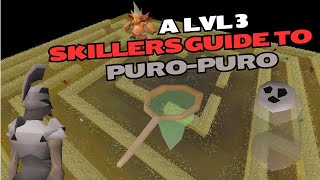 OSRS  PuroPuro Quick Guide for a LVL 3 Skiller [upl. by Pena210]