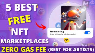 5 Best FREE NFT Marketplaces For Beginners in 2023  Create and Sell your NFTs With ZERO Gas Fee [upl. by Grand]