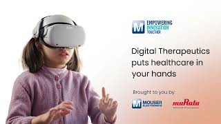 Digital Therapeutics Overview  Mouser Electronics [upl. by Liuqa]