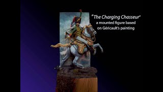 quotTHE CHARCHING CHASSEUR quot  painted Figure presentation 54mm [upl. by Amble]