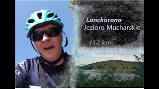 Lanckorona Jezioro Mucharskie rowerem z Krakowa 072024 [upl. by Ferde]