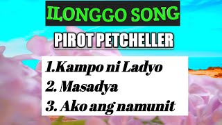 ILONGGO LOVE SONG w LYRICS PIROT PETCHELLER  KAMPO NI LADYO MASADYAAKO ANG NAMUNIT [upl. by Carleen]