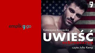 Uwieść ochroniarza Katarzyna Kubera Audiobook PL [upl. by Hafler444]