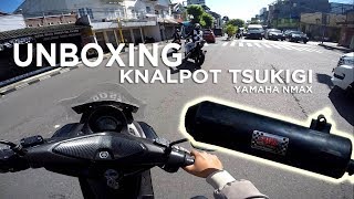 UNBOXING Knalpot Tsukigi SWR Racing untuk Yamaha NMAX  Indonesia [upl. by Dnomder]