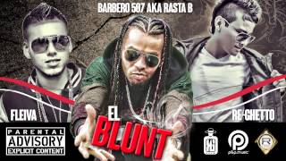 REGGAE DANCEHALL NEW 2014 EL BLUNT  BARBERO 507 FT REGHETTO amp FLEIVA [upl. by Tania]