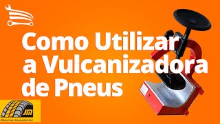 Como Utilizar a Vulcanizadora de Pneus JMEQUIPAMENTOS  Loja do Mecânico [upl. by Otreblon]